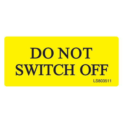 Do Not Switch Off Yellow & Black Safety Adhesive Label Sign Sticker